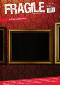Fragile, nr 1 (11) / 2011 - Redakcja czasopisma Fragile