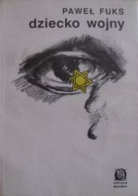 Dziecko wojny - Paweł Fuks