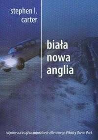 Biała Nowa Anglia - Stephen L. Carter