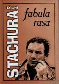 Fabula rasa - Edward Stachura