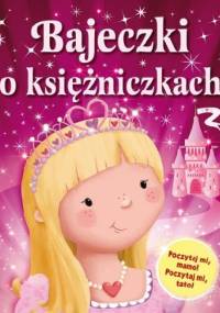 Bajeczki o księżniczkach - praca zbiorowa