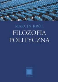 Filozofia polityczna - Marcin Król