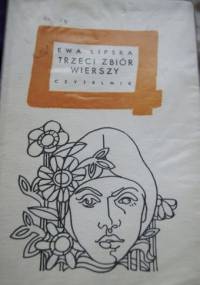 Trzeci zbiór wierszy - Ewa Lipska
