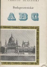 Budapeszteńskie ABC - Tadeusz Olszański