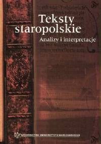 Teksty staropolskie. Analizy i interpretacje - Wanda Decyk-Zięba, Stanisław Dubisz
