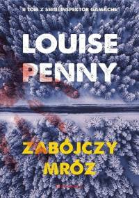 Zabójczy mróz - Louise Penny
