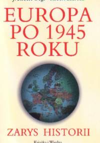 Europa po 1945 roku. Zarys historii - J. Robert Wegs
