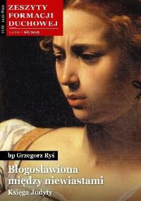 Błogosławiona między niewiastami. Księga Judyty - Grzegorz Ryś