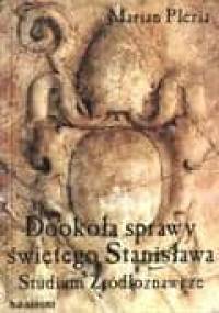 Dookoła sprawy świętego Stanisława - Marian Plezia