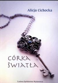 Córka Światła - Alicja Cichocka