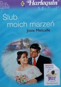 Ślub moich marzeń - Josie Metcalfe