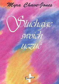 Słuchając swoich uczuć - Myra Chave-Jones