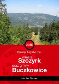 Atrakcje turystyczne miasta Szczyrk i gminy Buczkowice - Byrska Monika