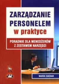 zarządzanie personelem w praktyce. Poradnik dla menedżerów z zestawem narzędzi - Marek Suchar