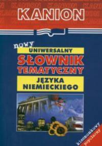 Nowy uniwersalny słownik tematyczny języka niemieckiego - Grzegorz Woźniakowski