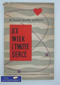 XX wiek i twoje serce - Henryk Speedby-Szpidbaum