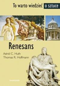 Renesans - Thomas R. Hoffmann, Astrid C. Huth