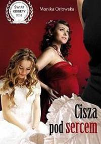 Cisza pod sercem - Monika Orłowska