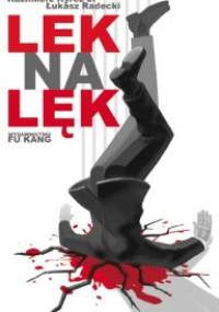 Lek Na Lęk - Kazimierz Kyrcz jr, Łukasz Radecki