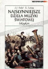 Najsłynniejsze dzieła muzyki światowej leksykon - . J.J. Soleil i G. Lelong