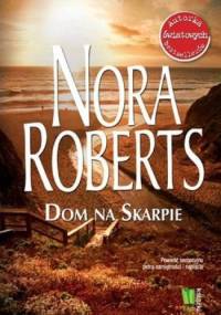 Dom na skarpie - Nora Roberts
