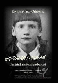 Widziałam i pisałam. Pamiętnik niesłyszącej sybiraczki. - Krystyna Chyży-Ostrowska