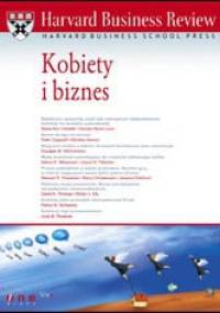 Harvard Business Review. Kobiety i biznes - praca zbiorowa