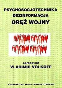 Psychosocjotechnika, dezinformacja - oręż wojny - Vladimir Volkoff