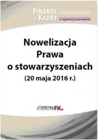 Nowelizacja Prawa o stowarzyszeniach (20 maja 2016 r.) - Liżewski Sławomir