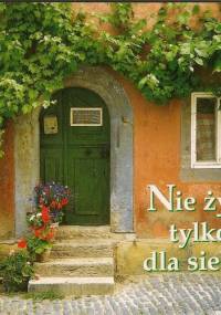 Nie żyję tylko dla siebie - Anna Mińszczak