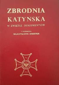 Zbrodnia katyńska w świetle dokumentów - Józef Mackiewicz