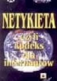 Netykieta, czyli Kodeks dla internautów - Gerard Van der Leun, Thomas Mandel