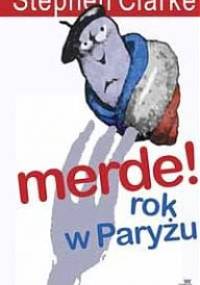 Merde! Rok w Paryżu - Stephen Clarke