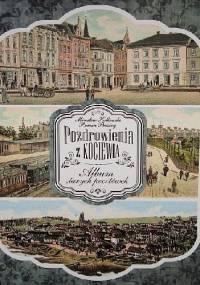 Pozdrowienia z Kociewia. Album starych pocztówek