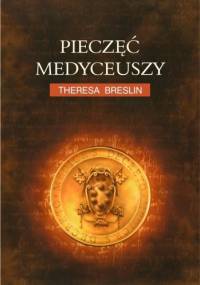 Pieczęć Medyceuszy - Theresa Breslin