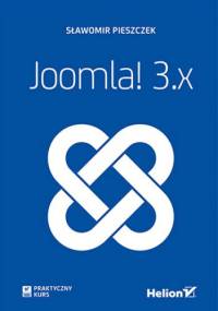 Joomla! 3.x. Praktyczny kurs - Sławomir Pieszczek