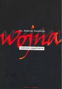 Wojna. Wybrane zagadnienia - Andrzej Zwoliński