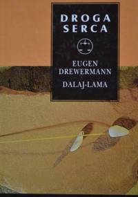 Droga serca - Dalajlama XIV, Eugen Drewermann
