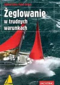 Żeglowanie w trudnych warunkach - Adlard Kaines Coles, Peter Bruce