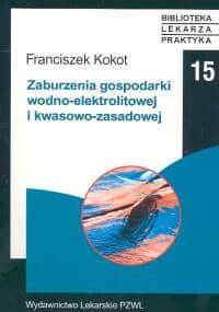 Zaburzenia gospodarki wodno - elektrolitowej i kwasowo - zas - Franciszek Kokot