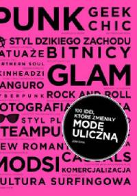 100 idei, które zmieniły modę uliczną - Josh Sims