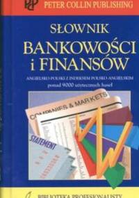 Słownik bankowości i finansów - Collin P.H. - P.H. Collin