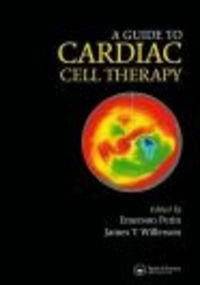 Essential Guide to Cardiac Cell Therapy - James T. Willerson, Emerson Perin