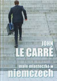 Małe miasteczko w Niemczech - John le Carré