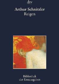 Reigen: Zehn Dialoge - Arthur Schnitzler