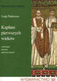 Kapłani pierwszych wieków - Luigi Padovese