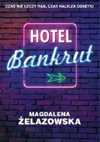 Hotel Bankrut - Magdalena Żelazowska