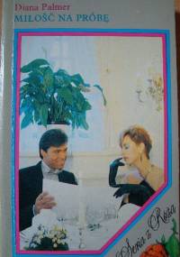 Miłość na próbę - Diana Palmer