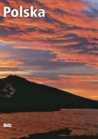 Polska. Od morza do gór - praca zbiorowa