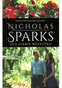 Dla ciebie wszystko - Nicholas Sparks